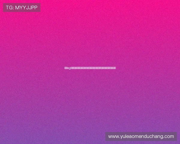 关注ag视讯直营官网最新优惠活动,享受专属福利和丰富彩金奖励不容错过